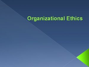 Organizational Ethics What is Organizational Culture Gareth Morgan