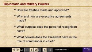 SECTION 3 Diplomatic and Military Powers How are