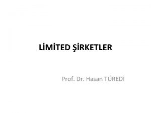 LMTED RKETLER Prof Dr Hasan TRED Limited irket