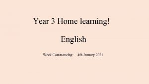 Year 3 Home learning English Week Commencing 4