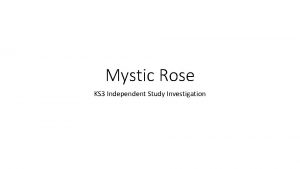 Mystic Rose KS 3 Independent Study Investigation How