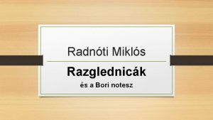 Radnti Mikls Razglednick s a Bori notesz Az