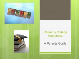 Career College Readiness A Parents Guide Why Career