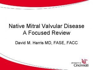 Native Mitral Valvular Disease A Focused Review David