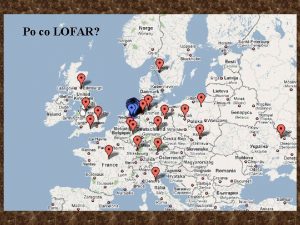 Po co LOFAR 120 MHz 240 MHz 15