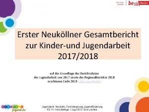 Erster Neukllner Gesamtbericht zur Kinderund Jugendarbeit 20172018 auf