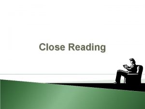 Close Reading Close Reading An Overview Literary Analysis