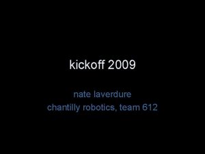 kickoff 2009 nate laverdure chantilly robotics team 612