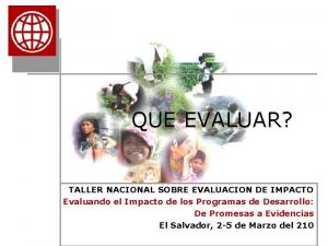 QUE EVALUAR TALLER NACIONAL SOBRE EVALUACION DE IMPACTO