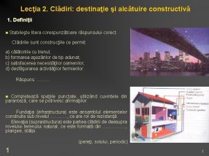 Lecia 2 Cldiri destinaie i alctuire constructiv 1