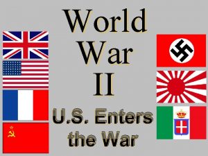 World War II U S Enters the War