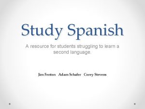 Study Spanish A resource for students struggling to