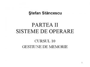 tefan Stncescu PARTEA II SISTEME DE OPERARE CURSUL