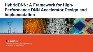 Hybrid DNN A Framework for High Performance DNN Hybrid DNN A Framework for High Performance DNN