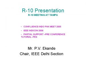 R10 Presentation R10 MEETING AT TAMPA CONFLUENCEINDO PAK