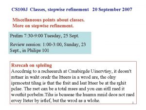 CS 100 J Classes stepwise refinement 20 September
