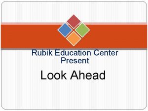 Rubik Education Center Present Look Ahead Apa itu