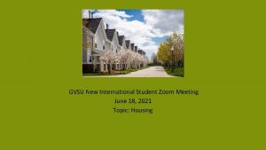 GVSU New International Student Zoom Meeting June 18