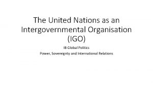 The United Nations as an Intergovernmental Organisation IGO