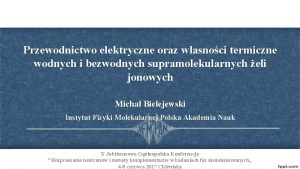 Przewodnictwo elektryczne oraz wasnoci termiczne wodnych i bezwodnych