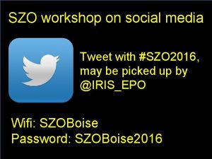 SZO workshop on social media Tweet with SZO