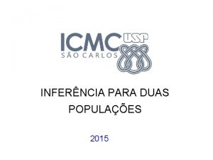 INFERNCIA PARA DUAS POPULAES 2015 8 1 Populaes