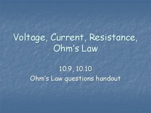 Voltage Current Resistance Ohms Law 10 9 10