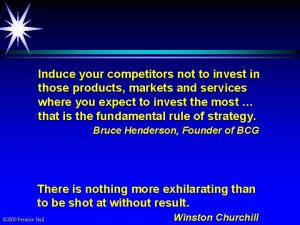 Induce your competitors not to invest in those