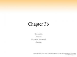 Chapter 3 b Geometric Poisson Negative Binomial Gamma