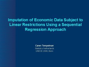 Imputation of Economic Data Subject to Linear Restrictions