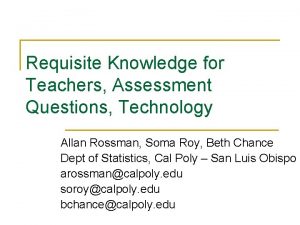 Requisite Knowledge for Teachers Assessment Questions Technology Allan