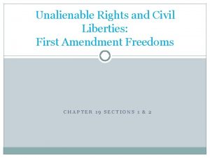 Unalienable Rights and Civil Liberties First Amendment Freedoms