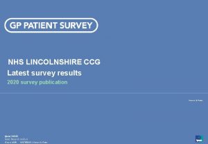 NHS LINCOLNSHIRE CCG Latest survey results 2020 survey