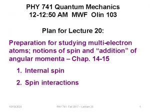 PHY 741 Quantum Mechanics 12 12 50 AM