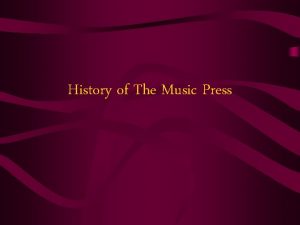 History of The Music Press 1950 s 1960