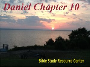 Daniel Chapter 10 Daniel Introduction 1 2 3