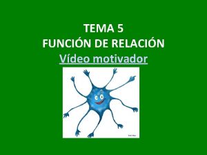 TEMA 5 FUNCIN DE RELACIN Vdeo motivador 1