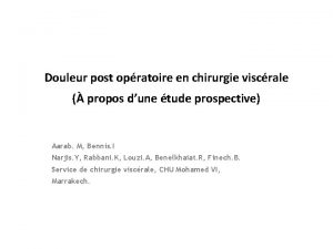 Douleur post opratoire en chirurgie viscrale propos dune