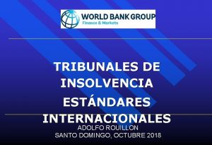 TRIBUNALES DE INSOLVENCIA ESTNDARES INTERNACIONALES ADOLFO ROUILLON SANTO