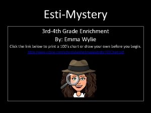 EstiMystery 3 rd4 th Grade Enrichment By Emma