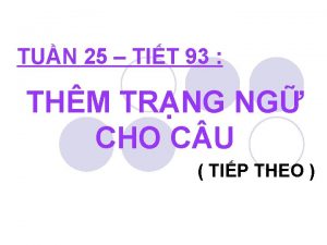 TUN 25 TIT 93 THM TRNG NG CHO