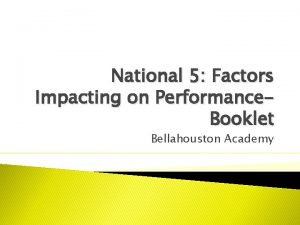 National 5 Factors Impacting on Performance Booklet Bellahouston