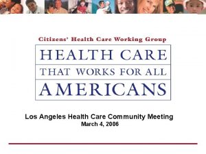 Los Angeles Town Meeting Los Angeles Health Care