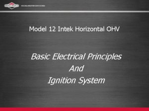 Model 12 Intek Horizontal OHV Basic Electrical Principles