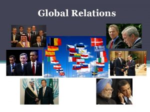 Global Relations Unit I Introduction to International Relations