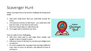 Scavenger Hunt Indoor scavenger hunt is the perfect