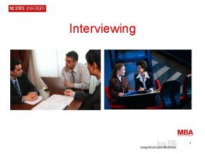 Interviewing 1 The Informational Interview The informational interview