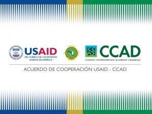 Acuerdo de Cooperacin CCADUSAID Fortalecimiento de la Aplicacin