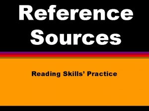 Reference Sources Reading Skills Practice Which reference source