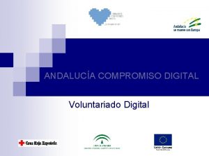 ANDALUCA COMPROMISO DIGITAL Voluntariado Digital Nos conocis Seguro